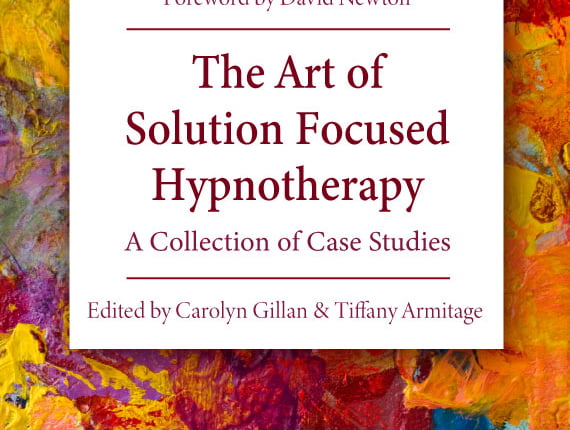 The Art of Solution Focused Hypnotherapy